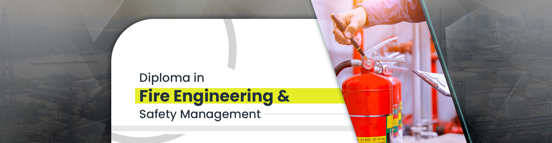 Diploma in Fire Engineering & Safety Management
