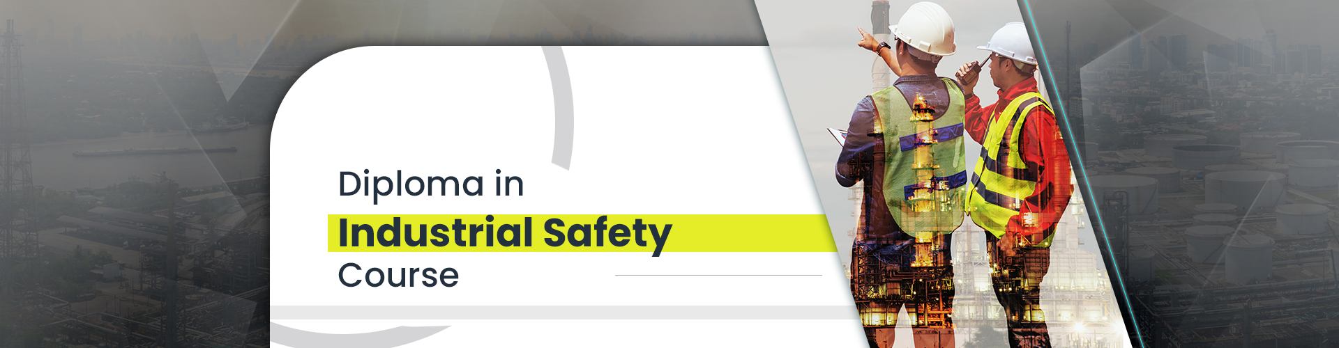 Advanced Diploma in Industrial Safety
