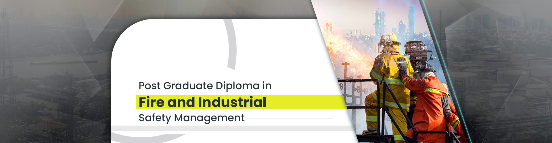 Post Graduate Diploma in Fire and Industrial Safety