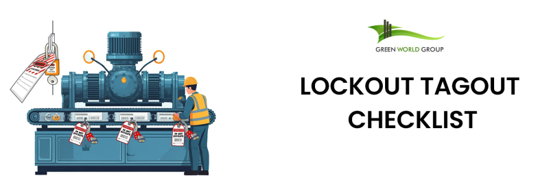 Loto Control Checklist LOTO Safety Checklist | Lockout Tagout Steps – Green World Group